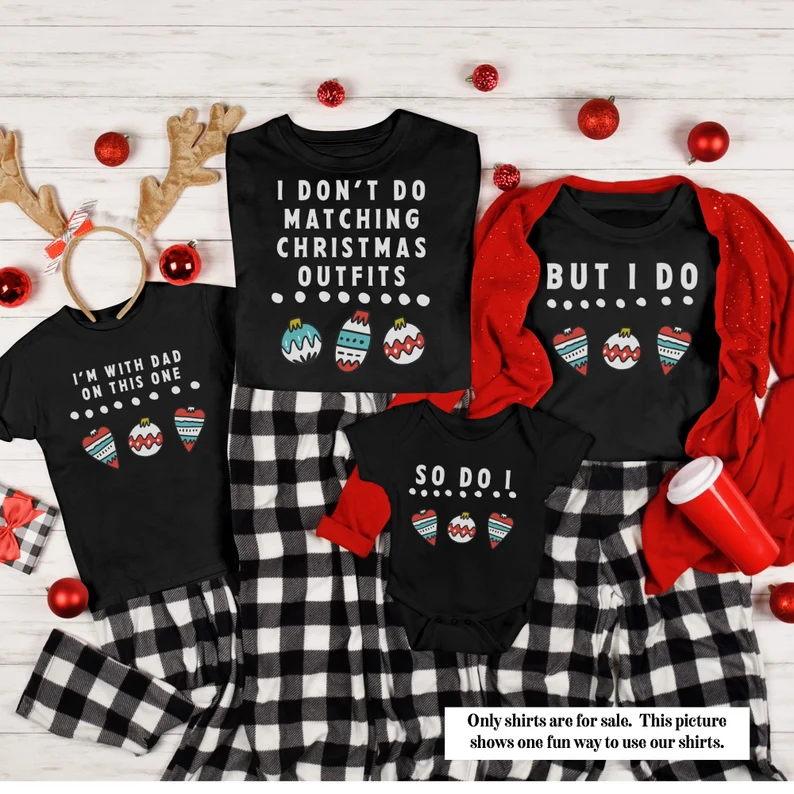 pajama family Christmas Shirts with funny sayings - I don't do matching Christmas outfits 