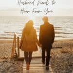 10 Things Your Husband Needs to Hear from You