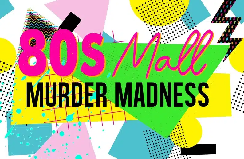 80s mall murder madness throwback murder mystery game